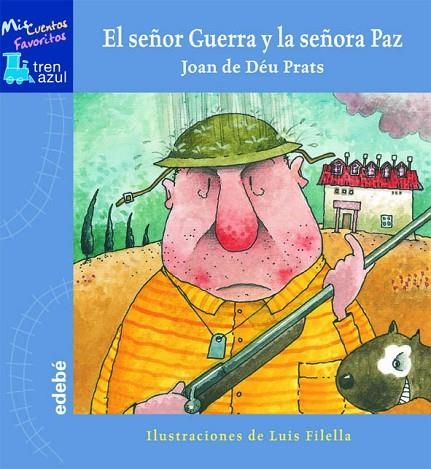 EL SEÑOR GUERRA Y LA SEÑORA PAZ | 9788423670024 | Prats Pijoan, Joan de Deu | Librería Castillón - Comprar libros online Aragón, Barbastro