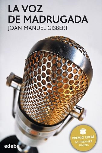 LA VOZ DE MADRUGADA | 9788423676729 | Gisbert Ponsole, Joan Manuel | Librería Castillón - Comprar libros online Aragón, Barbastro