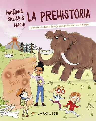 Mañana salimos hacia la prehistoria | 9788418882715 | Zürcher, Muriel | Librería Castillón - Comprar libros online Aragón, Barbastro