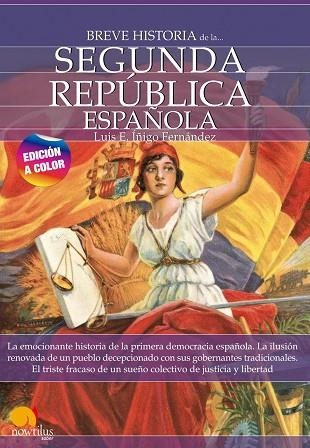 Breve historia de la Segunda República española N.E. color | 9788413052489 | Fernández, Luis E Íñigo | Librería Castillón - Comprar libros online Aragón, Barbastro