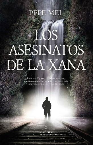 Los asesinatos de la xana | 9788418648274 | Pepe Mel | Librería Castillón - Comprar libros online Aragón, Barbastro