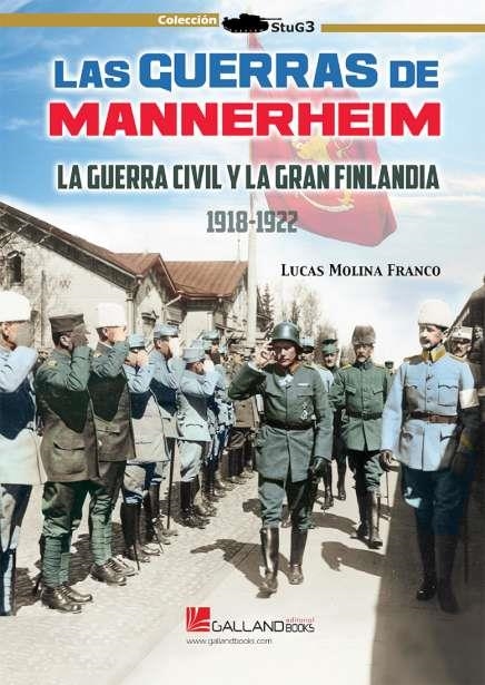 GUERRAS MANNERHEIM GUERRA CIVIL Y GRAN | 9788417816759 | MOLINA FRANCO, Lucas | Librería Castillón - Comprar libros online Aragón, Barbastro