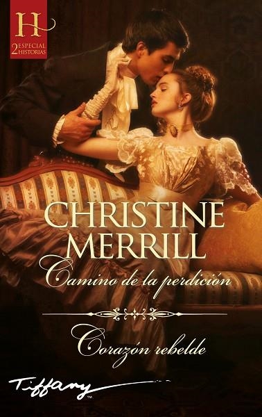 Camino de la perdición; Corazón rebelde | 9788411053136 | Merrill, Christine | Librería Castillón - Comprar libros online Aragón, Barbastro