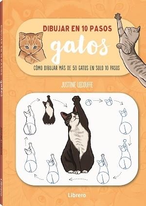 DIBUJAR GATOS EN 10 PASOS | 9789463597661 | LECOUFFEE, JUSTINE | Librería Castillón - Comprar libros online Aragón, Barbastro