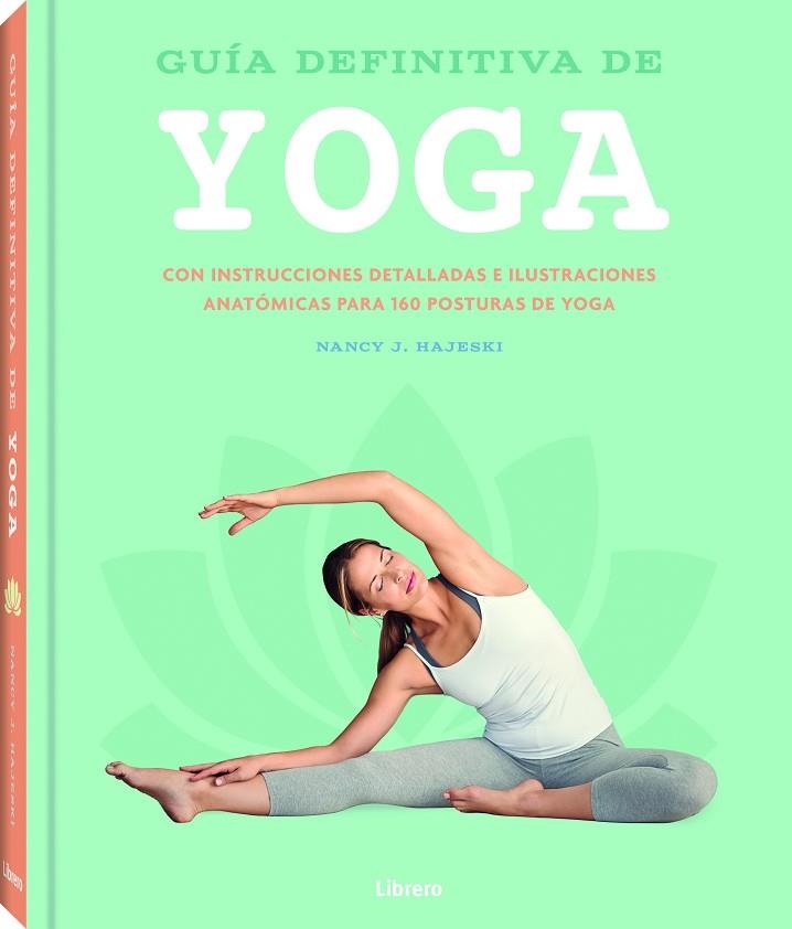 GUIA DEFINITIVA DE YOGA | 9789463596312 | J. HAJESKI, NANCY | Librería Castillón - Comprar libros online Aragón, Barbastro