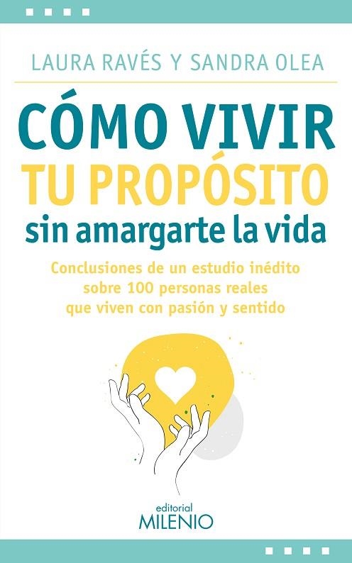 Cómo vivir tu propósito sin amargarte la vida | 9788497439572 | Ravés Vilà, Laura  ; Olea Martí, Sandra | Librería Castillón - Comprar libros online Aragón, Barbastro