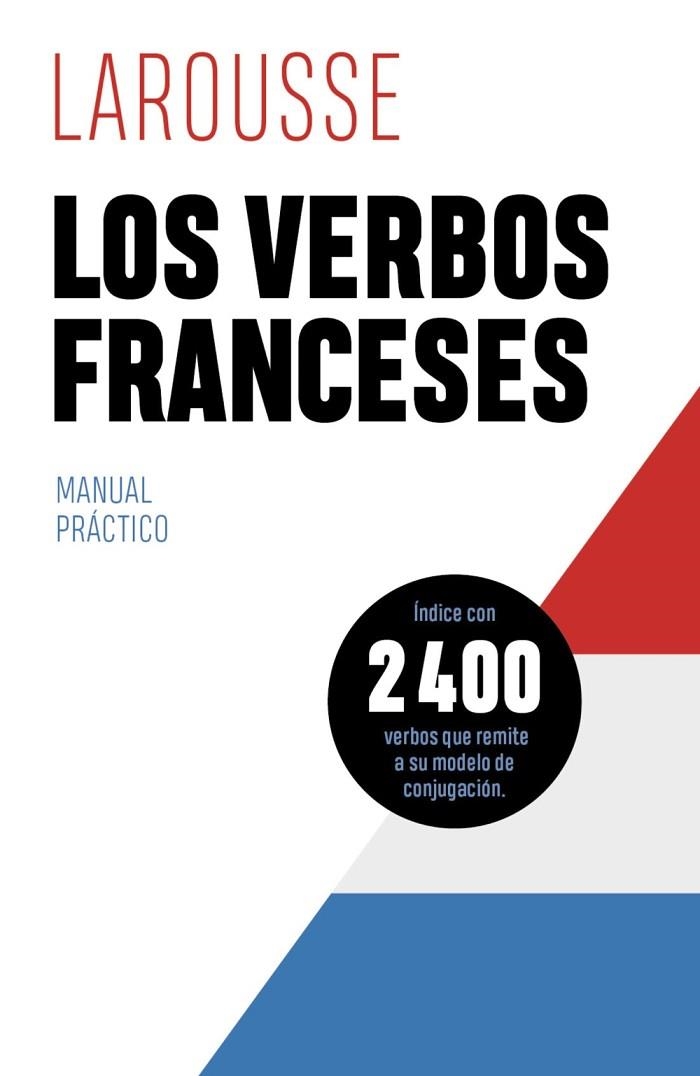 Los verbos franceses | 9788418882432 | Éditions Larousse | Librería Castillón - Comprar libros online Aragón, Barbastro