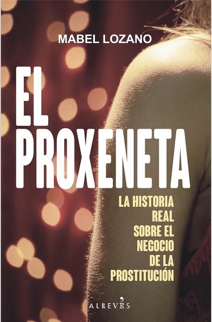 El proxeneta | 9788417077778 | Lozano, Mabel | Librería Castillón - Comprar libros online Aragón, Barbastro