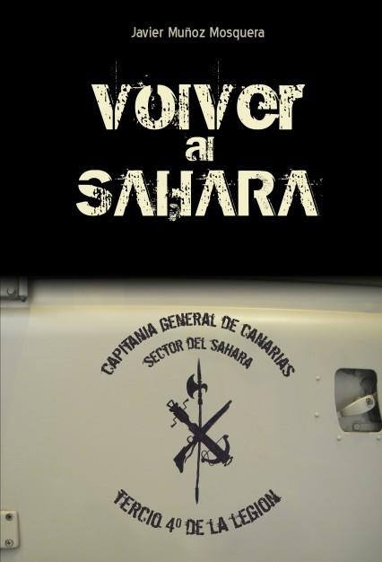 Volver al Sahara | 9788490092507 | Mosquera Muñoz, Javier | Librería Castillón - Comprar libros online Aragón, Barbastro