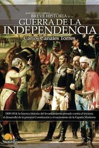 GUERRA DE LA INDEPENDENCIA - BREVE HISTORIA | 9788497632812 | CANALES TORRES, CARLOS | Librería Castillón - Comprar libros online Aragón, Barbastro