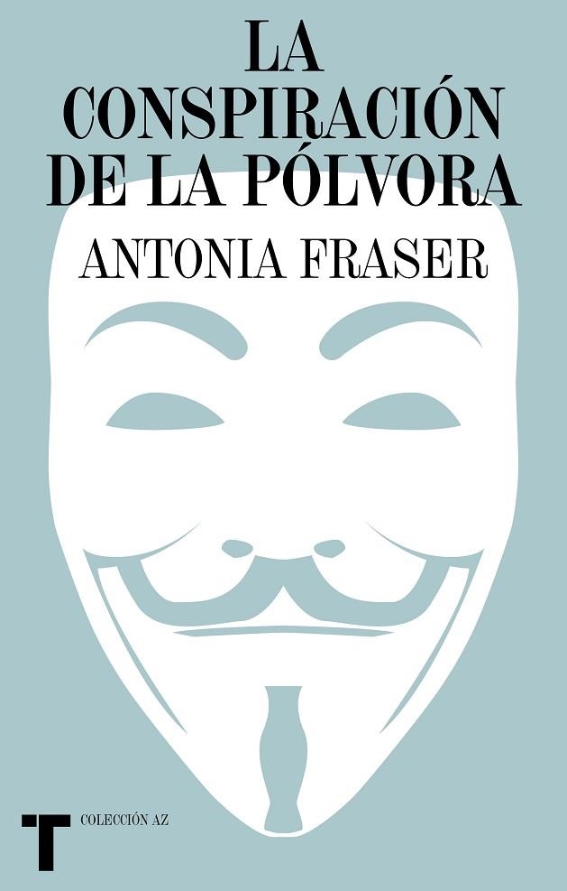 La conspiración de la pólvora | 9788418895388 | Fraser, Antonia | Librería Castillón - Comprar libros online Aragón, Barbastro