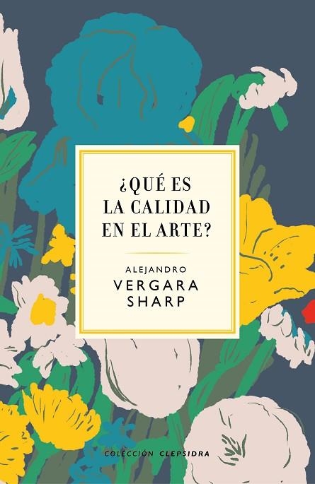 ¿Qué es la calidad en el arte? | 9788412418682 | Sharp Vergara, Alejandro | Librería Castillón - Comprar libros online Aragón, Barbastro