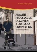 ANALISIS PROCESAL DE LA GUARDA Y CUSTODIA COMPARTIDA. | 9788418244995 | FLORES MARTIN, JACKELINE | Librería Castillón - Comprar libros online Aragón, Barbastro