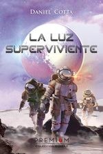 La luz superviviente | 9788412411676 | Cotta Lobato, Daniel | Librería Castillón - Comprar libros online Aragón, Barbastro