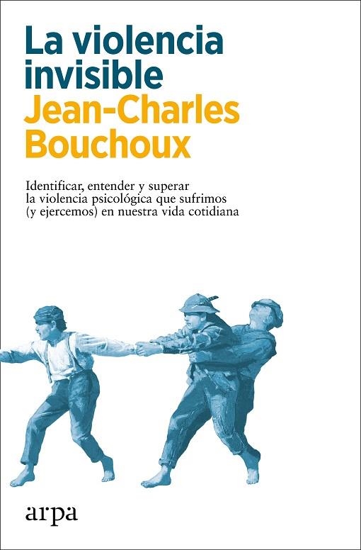 La violencia invisible | 9788418741326 | Bouchoux, Jean-Charles | Librería Castillón - Comprar libros online Aragón, Barbastro