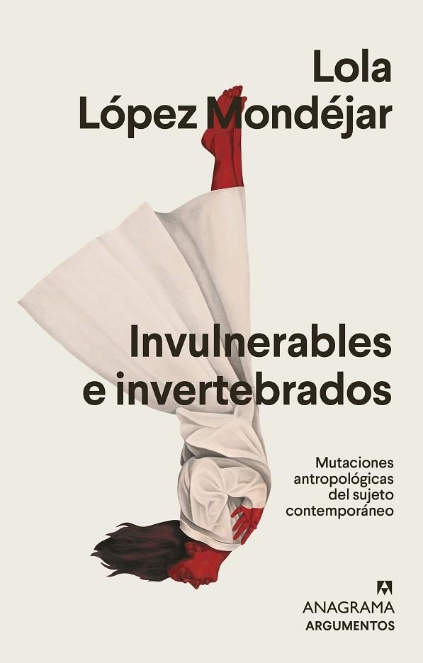 Invulnerables e invertebrados | 9788433964878 | López Mondéjar, Lola | Librería Castillón - Comprar libros online Aragón, Barbastro