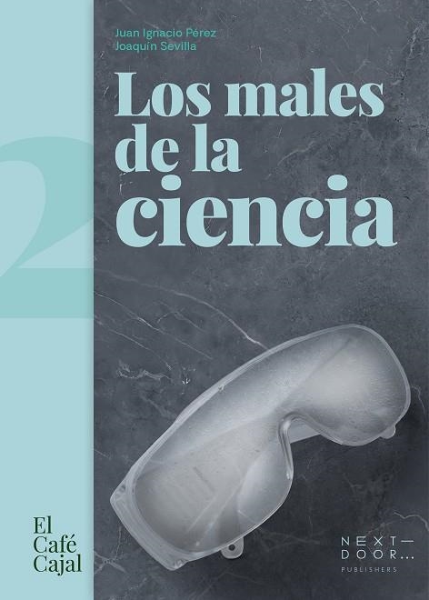 Los males de la ciencia | 9788412476767 | Juan Ignacio Pérez y Joaquín Sevilla Moróder | Librería Castillón - Comprar libros online Aragón, Barbastro