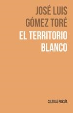 El territorio blanco | 9788417352905 | Gómez Toré, José Luis | Librería Castillón - Comprar libros online Aragón, Barbastro