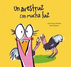 Un avestruz con mucha luz | 9788418599866 | Andrés, José Carlos | Librería Castillón - Comprar libros online Aragón, Barbastro