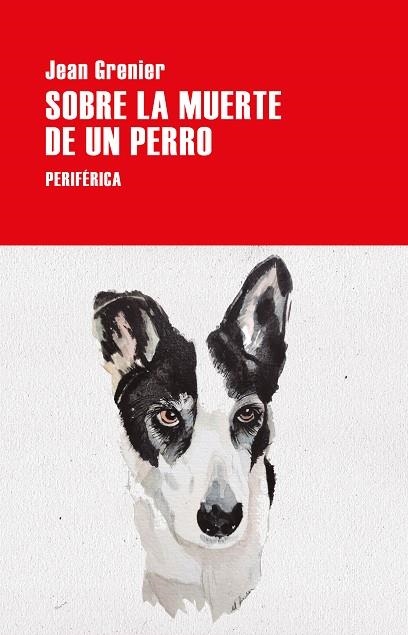 Sobre la muerte de un perro | 9788418838279 | Grenier, Jean | Librería Castillón - Comprar libros online Aragón, Barbastro