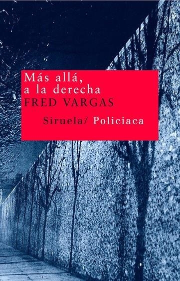 MAS ALLA A LA DERECHA | 9788478449576 | VARGAS, FRED | Librería Castillón - Comprar libros online Aragón, Barbastro