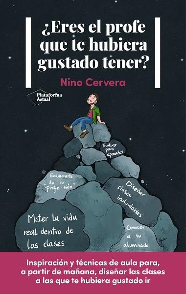 ¿Eres el profe que te hubiera gustado tener? | 9788418927607 | Cervera, Nino | Librería Castillón - Comprar libros online Aragón, Barbastro