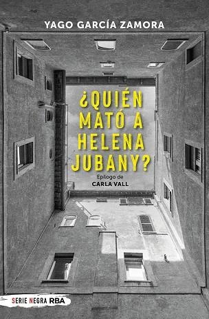 ¿Quién mató a Helena Jubany? | 9788491876564 | García Zamora, Yago | Librería Castillón - Comprar libros online Aragón, Barbastro