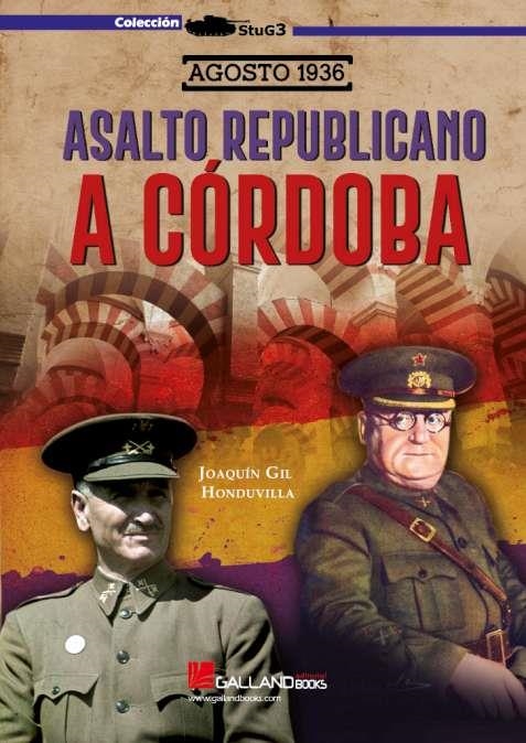 ASALTO REPUBLICANO A CORDOBA | 9788417816780 | GIL JOAQUÍN | Librería Castillón - Comprar libros online Aragón, Barbastro