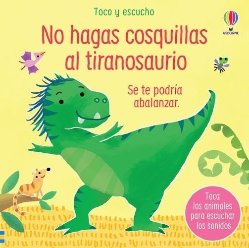 NO HAGAS COSQUILLAS AL TIRANOSAURIO | 9781801316033 | Taplin, Sam | Librería Castillón - Comprar libros online Aragón, Barbastro