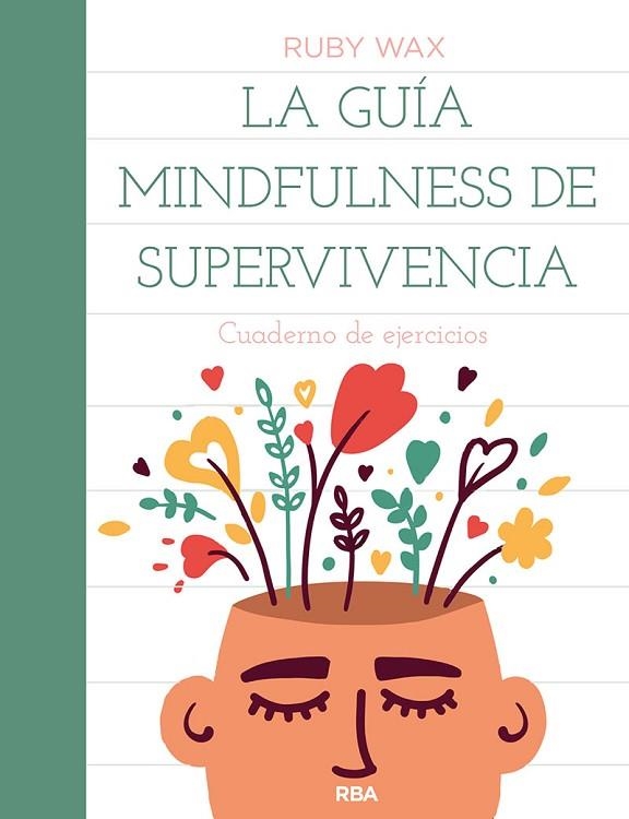 La guía mindfulness de supervivencia | 9788491879503 | Wax Ruby | Librería Castillón - Comprar libros online Aragón, Barbastro