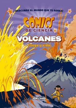 COMICS DE CIENCIA. VOLCANES: FUEGO Y VIDA | 9788467951318 | MK REED / JOE FLOOD | Librería Castillón - Comprar libros online Aragón, Barbastro