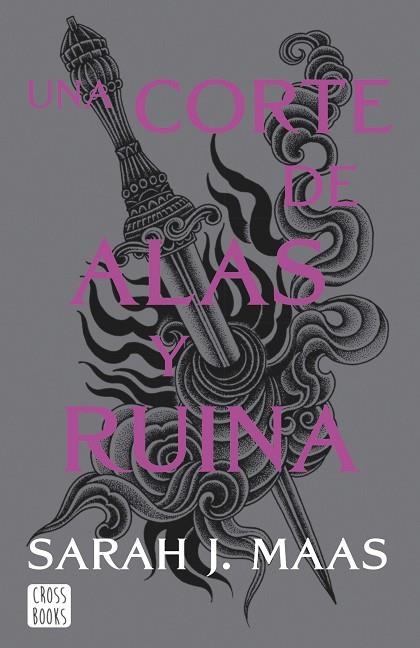 Una corte de alas y ruina : Una corte de rosas y espinas 3 Nueva presentación | 9788408257127 | Maas, Sarah J. | Librería Castillón - Comprar libros online Aragón, Barbastro