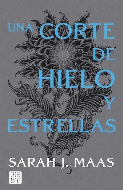 Una corte de hielo y estrellas : Una corte de rosas y espinas 4 Nueva presentación | 9788408257134 | Maas, Sarah J. | Librería Castillón - Comprar libros online Aragón, Barbastro