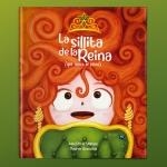 LA SILLITA DE LA REINA | 9788412385366 | Pérez Villegas, Julia / Arancibia, Desirée | Librería Castillón - Comprar libros online Aragón, Barbastro