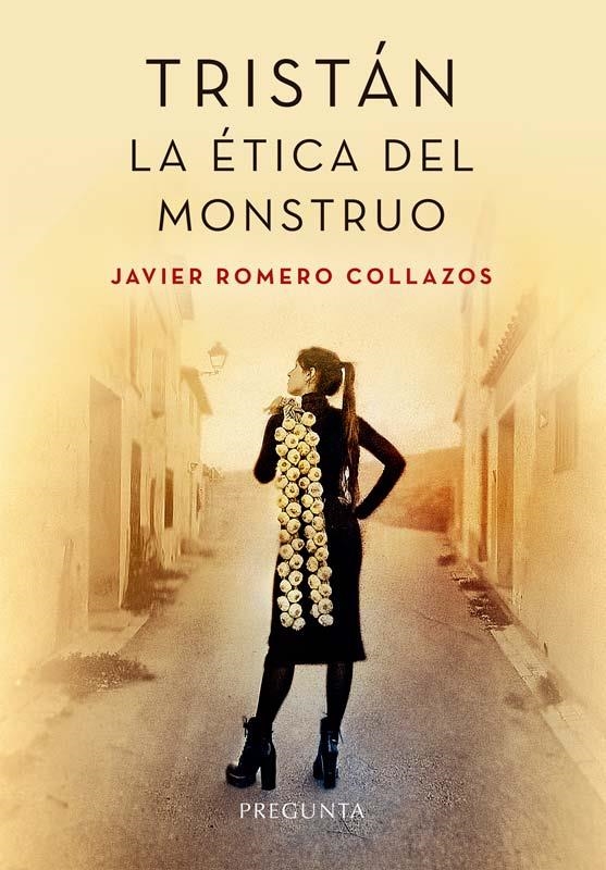 Tristán : La ética del monstruo | 9788417532789 | Romero Collazos, Javier | Librería Castillón - Comprar libros online Aragón, Barbastro