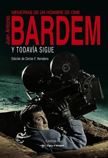 Y todavía sigue | 9788437644301 | Bardem, Juan Antonio | Librería Castillón - Comprar libros online Aragón, Barbastro