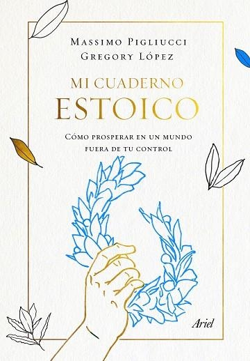 Mi cuaderno estoico | 9788434431348 | Pigliucci, Massimo / López, Gregory | Librería Castillón - Comprar libros online Aragón, Barbastro