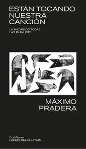 ESTAMOS TOCANDO NUESTRA CANCION | 9788418404177 | Pradera, Máximo | Librería Castillón - Comprar libros online Aragón, Barbastro