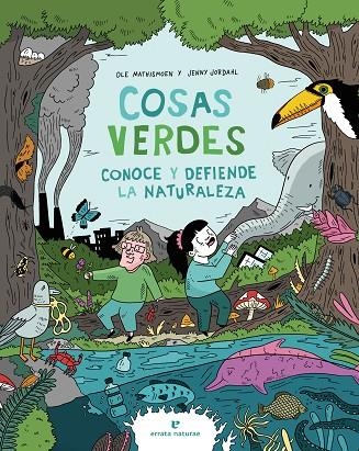 Cosas verdes | 9788419158079 | Mathismoen, Ole / Jordahl, Jenny | Librería Castillón - Comprar libros online Aragón, Barbastro