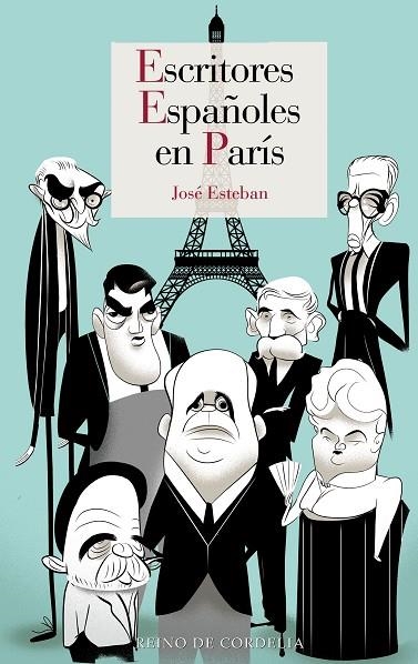 Escritores españoles en París | 9788418141980 | Esteban [Gonzalo], José | Librería Castillón - Comprar libros online Aragón, Barbastro