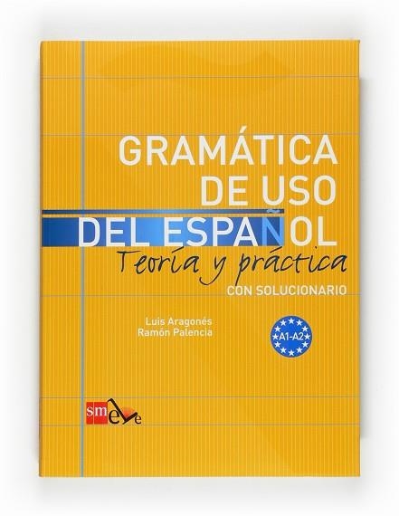 Gramática de uso del Español. A1-A2 | 9788467521078 | Aragonés Fernández, Luis ; Palencia del Burgo, Ramón | Librería Castillón - Comprar libros online Aragón, Barbastro