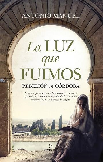 La luz que fuimos | 9788418757624 | Antonio Manuel | Librería Castillón - Comprar libros online Aragón, Barbastro