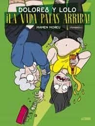 Dolores y Lolo 3. ¡La vida patas arriba! | 9788418909368 | Moreu, Mamen | Librería Castillón - Comprar libros online Aragón, Barbastro