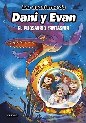 Las aventuras de Dani y Evan 6. El pliosaurio fantasma | 9788408253792 | Las aventuras de Dani y Evan | Librería Castillón - Comprar libros online Aragón, Barbastro