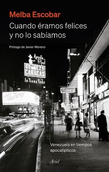 Cuando éramos felices y no lo sabíamos | 9788434435445 | Escobar, Melba | Librería Castillón - Comprar libros online Aragón, Barbastro