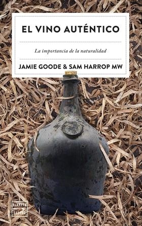 El vino auténtico | 9788408257295 | Jamie Goode | Sam Harrop, MW | Librería Castillón - Comprar libros online Aragón, Barbastro