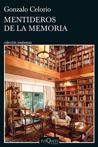 Mentideros de la memoria | 9788411071437 | Celorio, Gonzalo | Librería Castillón - Comprar libros online Aragón, Barbastro