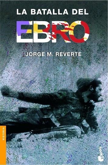 BATALLA DEL EBRO, LA - BOOKET | 9788484325963 | REVERTE, JORGE M. | Librería Castillón - Comprar libros online Aragón, Barbastro