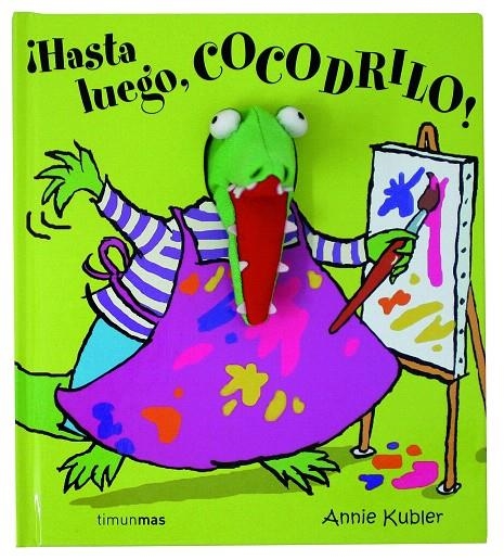 HASTA LUEGO COCODRILO! | 9788408063070 | KUBLER, ANNIE | Librería Castillón - Comprar libros online Aragón, Barbastro