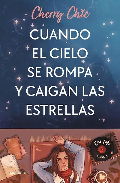 Cuando el cielo se rompa y caigan las estrellas - Rose Lake Libro 01 | 9788419085597 | Cherry Chic | Librería Castillón - Comprar libros online Aragón, Barbastro